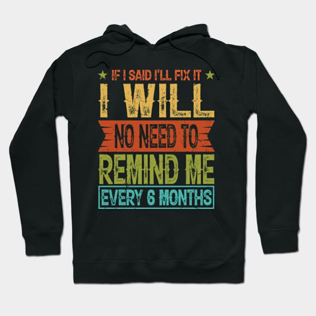 If I Said I'll Fix it I Will funny Handyman Mechanic Hoodie by David Brown